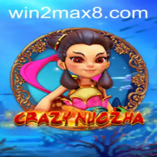 Exploring the Intriguing World of CrazyNuoZha for WIN2MAX Enthusiasts