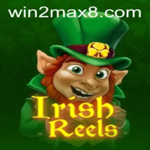 Experience the Magic of IrishReels with WIN2MAX Bonus